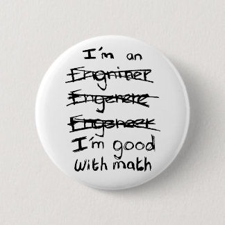 Badge Rond 5 Cm Je suis un ingénieur, je suis bon avec le bouton