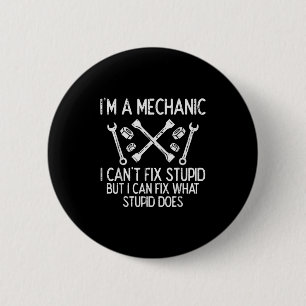 Badge Rond 5 Cm Je suis un mécanicien ne peut pas réparer Stud drô