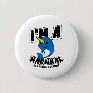 Badge Rond 5 Cm Je suis un Narwhal en costume humain - Drôle Hallo