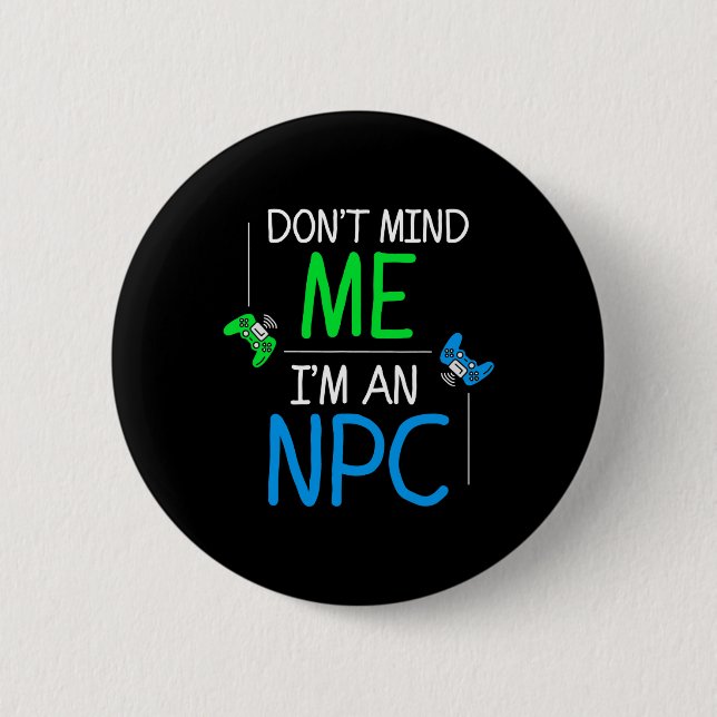 Badge Rond 5 Cm Je suis un Npc (Devant)