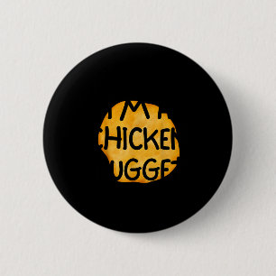 Badge Rond 5 Cm Je suis un nugget de poulet drôle paresseux facile