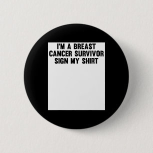 Badge Rond 5 Cm Je Suis Un Survivant Du Cancer Du Sein Signer Mes 