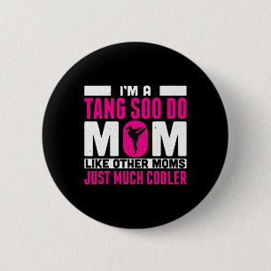 Badge Rond 5 Cm Je Suis Un Tang Donc Faites Maman Comme D'Autres M