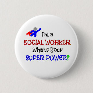 Badge Rond 5 Cm Je suis un travailleur social. Quel est ton super