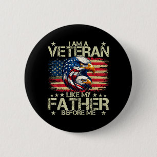 Badge Rond 5 Cm Je suis un vétéran comme mon père avant moi