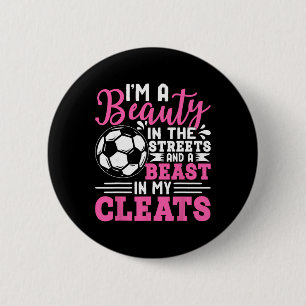 Badge Rond 5 Cm Je suis une beauté dans les rues et une bête dans