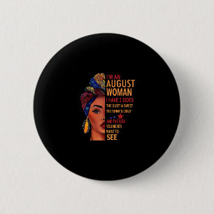 Badge Rond 5 Cm Je Suis Une Femme D'Août J'Ai 3 Côtés Août
