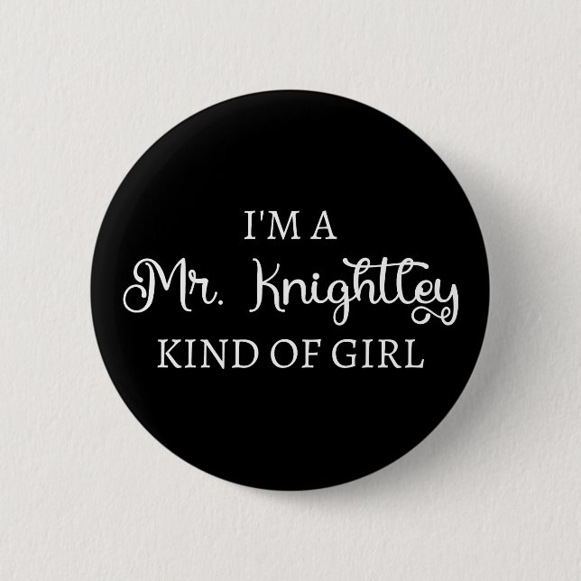 Badge Rond 5 Cm Je suis une fille de M. Knightley (Devant)