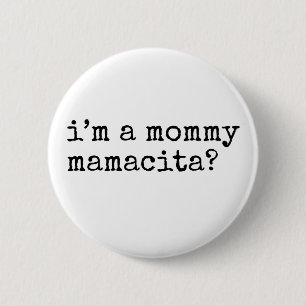 Badge Rond 5 Cm Je suis une maman mamacita maman drôle