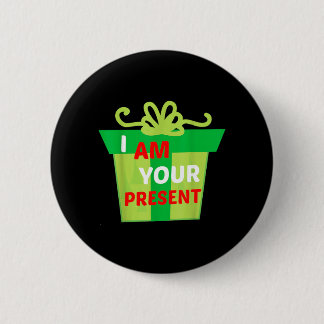Badge Rond 5 Cm Je Suis Votre Cadeau Présent Chemise