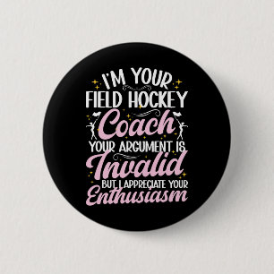 Badge Rond 5 Cm Je suis votre entraîneur de hockey sur gazon Drôle
