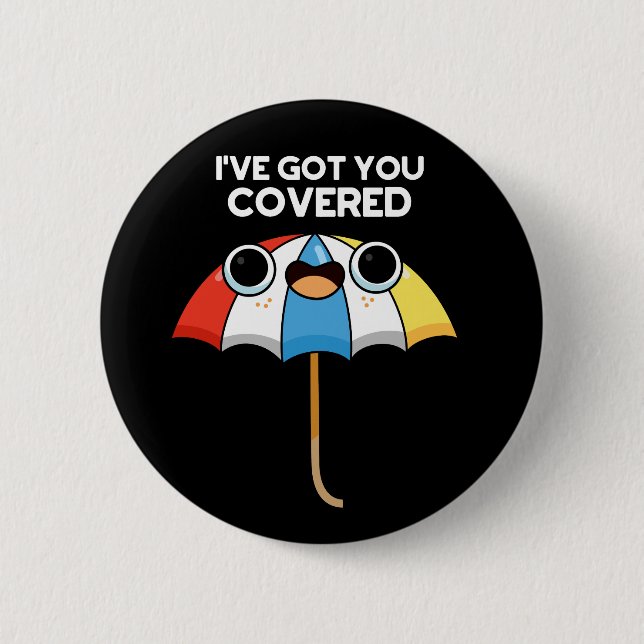 Badge Rond 5 Cm Je t'ai couvert Funny Umbrella Pun Dark BG (Devant)
