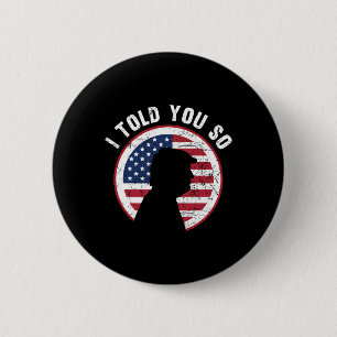 Badge Rond 5 Cm Je T'Ai Dit Trump Tee - Je Suis De Retour Je T'Ai