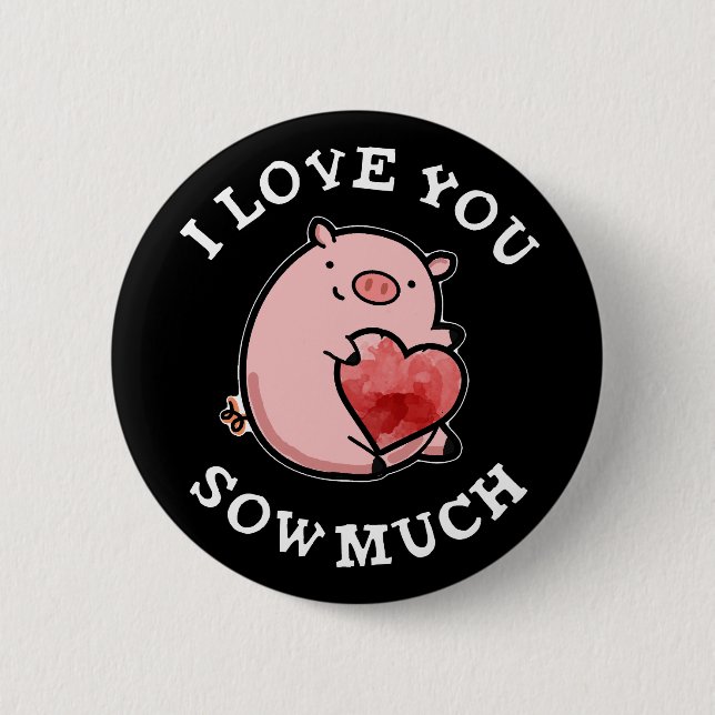 Badge Rond 5 Cm Je T'Aime Coudre Beaucoup Drôle Pun Pig Dark BG (Devant)