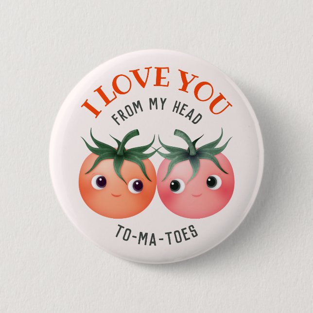 Badge Rond 5 Cm Je t'aime de la tête aux pieds avec des tomates (Devant)