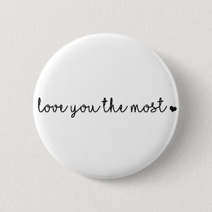 Badge Rond 5 Cm je t'aime le plus avec un cœur simple moderne