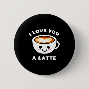 Badge Rond 5 Cm Je t'aime un Latte drôle mignon cœur de café Valen