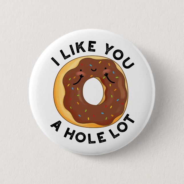 Badge Rond 5 Cm Je T'Aime Un Trou Beaucoup Drôle Pun De Donut (Devant)