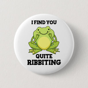 Badge Rond 5 Cm Je Te Trouve Assez Ribbiant Funny Frog Pun