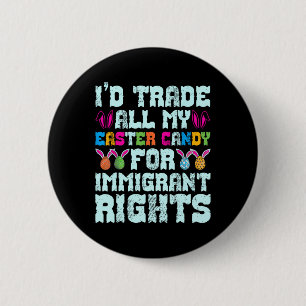 Badge Rond 5 Cm Je troquerais tous mes bonbons de Pâques contre le