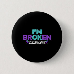 Badge Rond 5 Cm Je vais bien Je suis brisé Prévention du suicide S