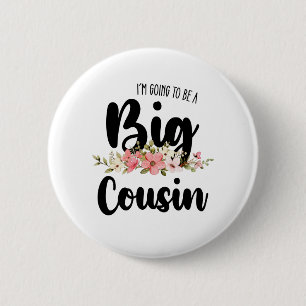 Badge Rond 5 Cm Je Vais Être Un Gros Cousin