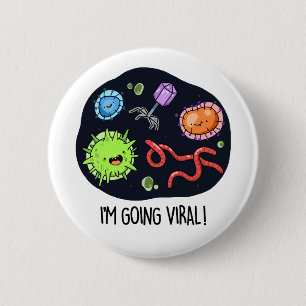 Badge Rond 5 Cm Je vais Viral Funny Virus Pun