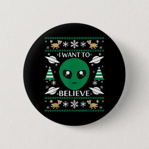 Badge Rond 5 Cm Je Veux Croire Noël Alien