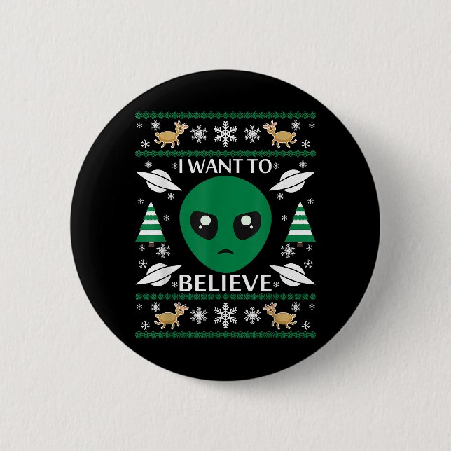 Badge Rond 5 Cm Je Veux Croire Noël Alien (Devant)