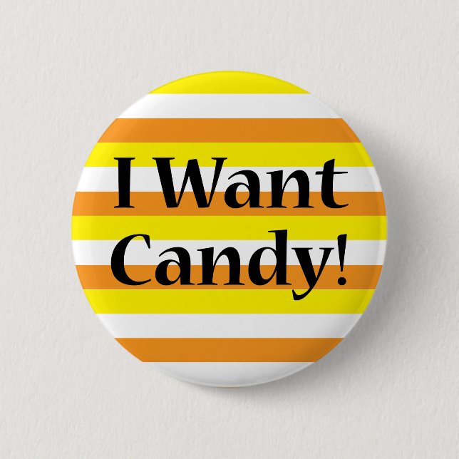 Badge Rond 5 Cm Je Veux Du Bonbon (Devant)