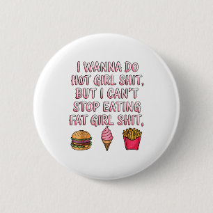 Badge Rond 5 Cm Je veux faire la fille sexy mais je ne peux pas ar