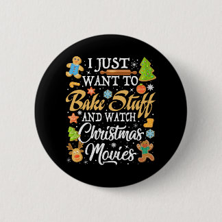 Badge Rond 5 Cm Je Veux Juste Cuire Des Stups Et Regarder Noël