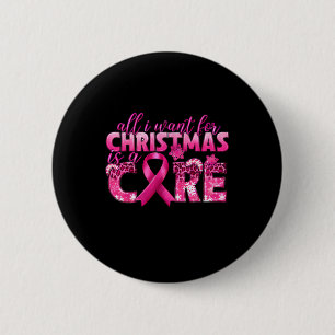 Badge Rond 5 Cm Je Veux Pour Noël Est Un Remède Contre Le Cancer D