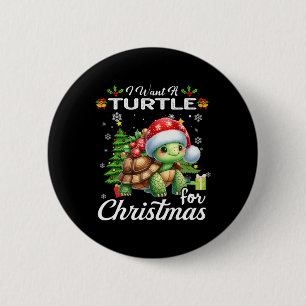 Badge Rond 5 Cm Je Veux Une Tortue Pour Noël De Mignons Cadeaux No