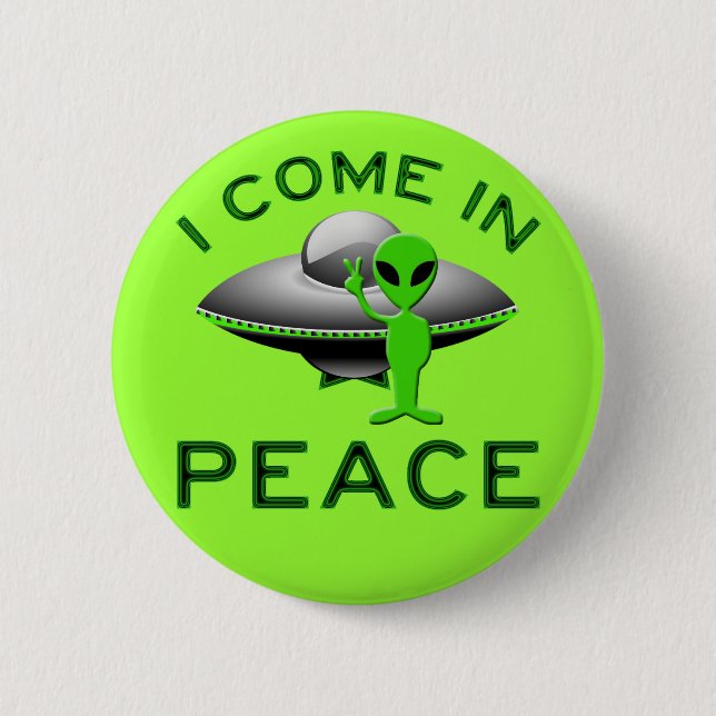 BADGE ROND 5 CM JE VIENS DANS LA PAIX - ALIEN (Devant)
