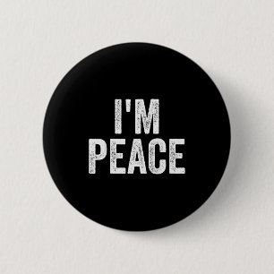Badge Rond 5 Cm Je viens en paix Je suis la paix Drôle de couple a