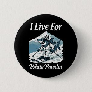 Badge Rond 5 Cm Je vis pour la poudre blanche Shark Ski Snowboard