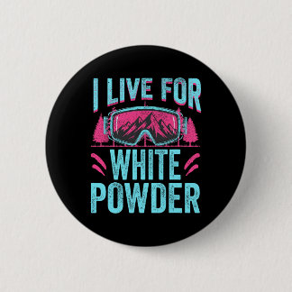 Badge Rond 5 Cm Je vis pour la poudre blanche Ski rétro 80s 90s