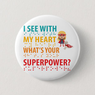 Badge Rond 5 Cm Je Vois Avec Mon Coeur Fille - L'Aveugle Braille