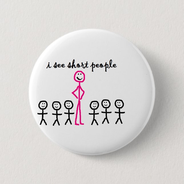 Badge Rond 5 Cm Je vois les personnes courtes (Devant)