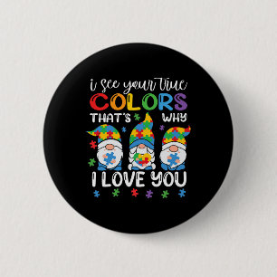Badge Rond 5 Cm Je vois vos vraies couleurs Gnomes Sensibilisation