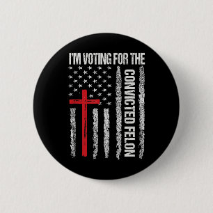 Badge Rond 5 Cm Je vote pour la chemise Felon condamnée pour homme