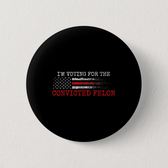 Badge Rond 5 Cm Je Vote Pour Le Condamné Felon Trump 2024 Ameri (Devant)