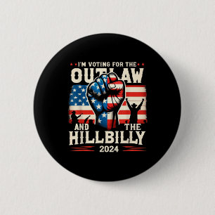 Badge Rond 5 Cm Je Vote Pour Le hors-la-loi Et Le Hillbilly 2024 U