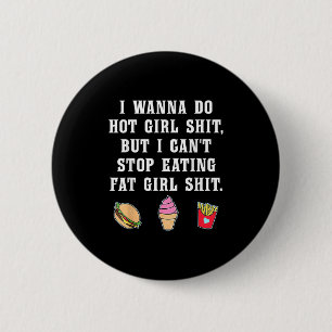 Badge Rond 5 Cm Je Voudrais Faire Fille Sexy Mais Ne Peut Pas Arrê