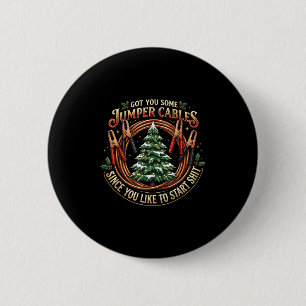 Badge Rond 5 Cm Je vous ai apporté des câbles de démarrage puisque