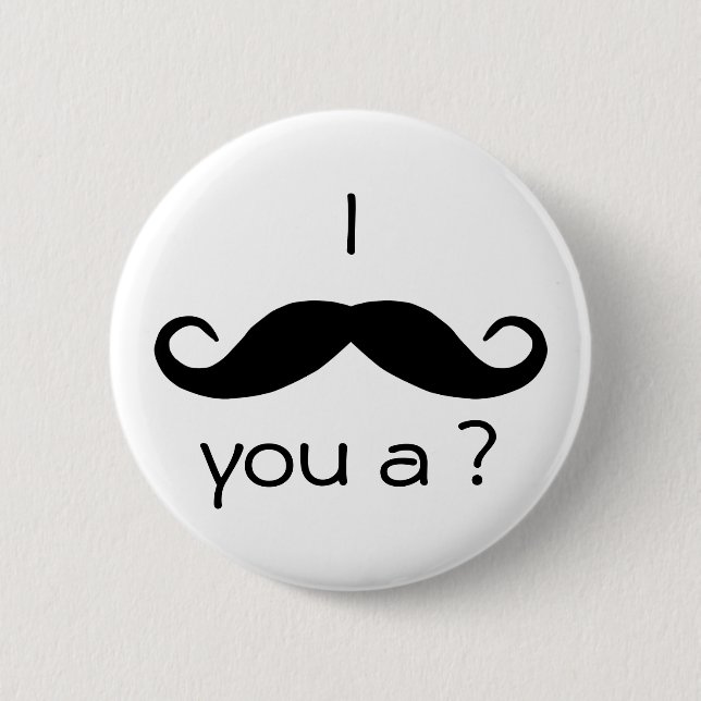 Badge Rond 5 Cm Je vous moustache une question Bouton (Devant)