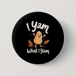 Badge Rond 5 Cm Je Yam Ce Que Je Yam Doux Pommes De Terre Thanksgi
