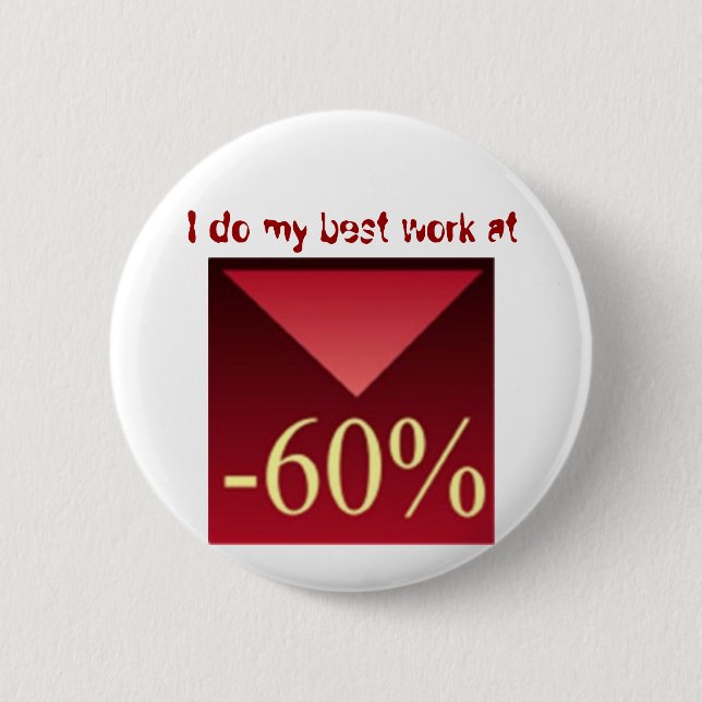 Badge Rond 5 Cm J'effectue mon meilleur travail à -60%, (Devant)