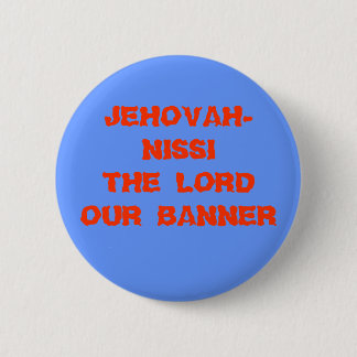 BADGE ROND 5 CM JEHOVAH-NISSI LE SEIGNEUR OUR BANNER
